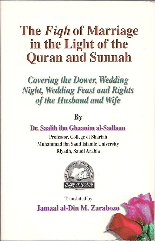 The Fiqh of Marriage in the Light of the Quran and Sunnah