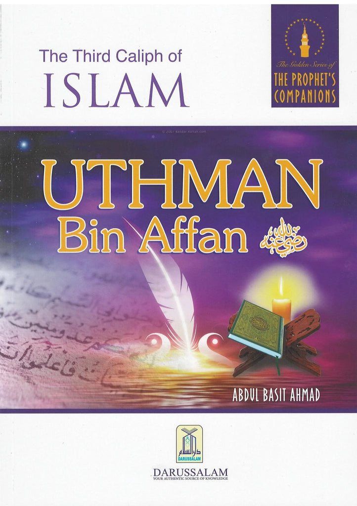 Uthman bin Affan-The Third Caliph Of Islam