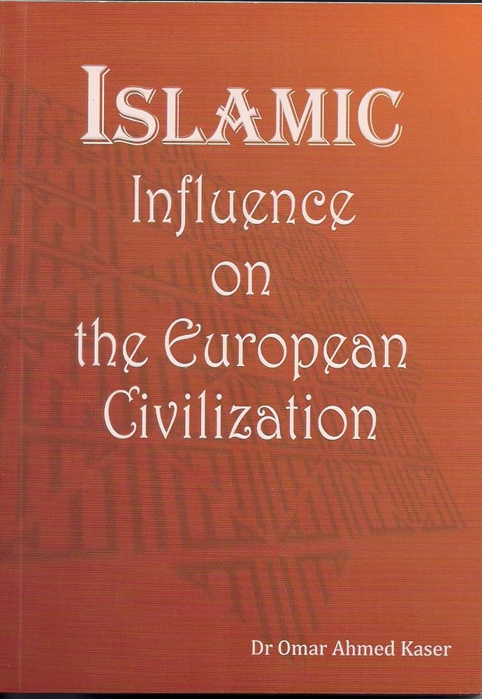 Islamic Influence on European Civilization