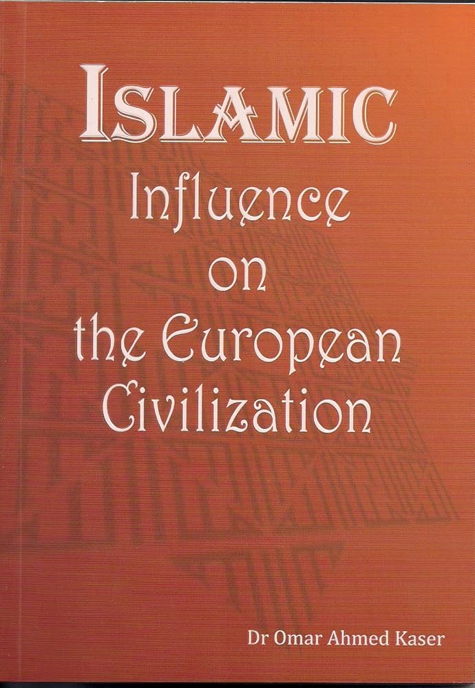 Islamic Influence on European Civilization – HalalcoStore