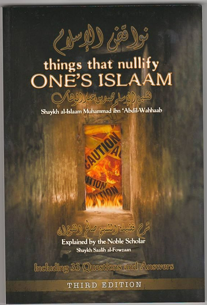 Things That Nullify Ones Islaam