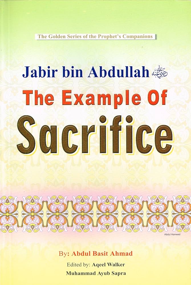 Jabir bin Abdullah The Example of Sacrifice