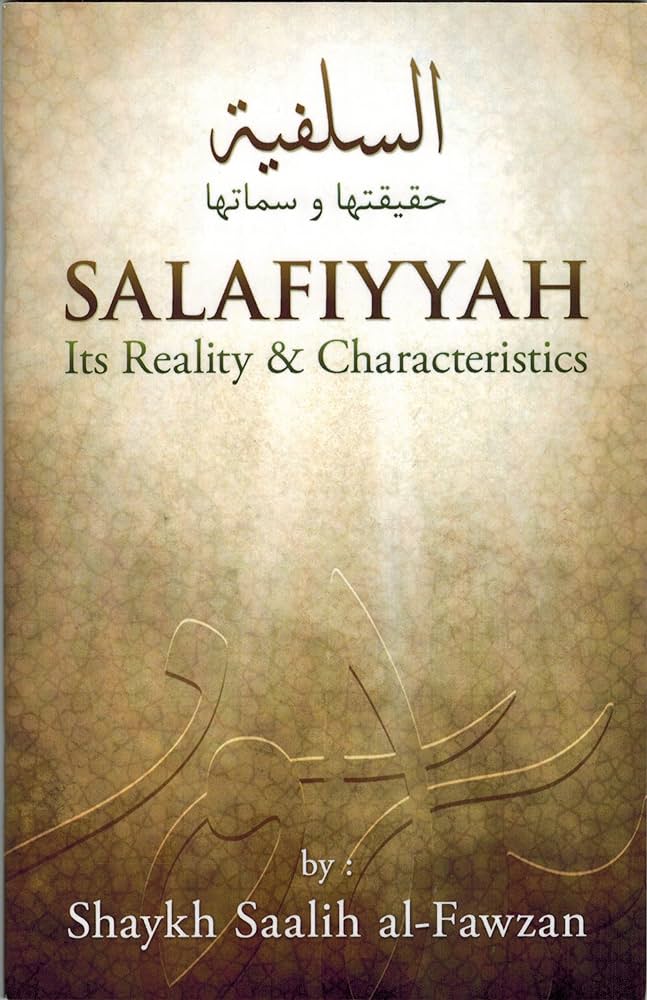 Salafiyyah: Its Reality and Characteristics