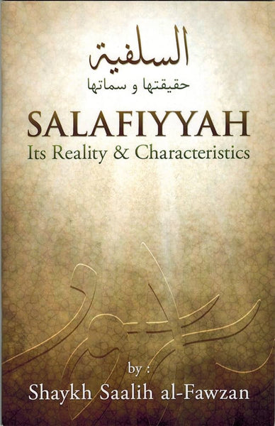 Salafiyyah: Its Reality and Characteristics