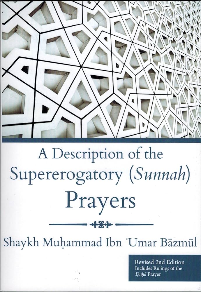 A Description of the Supererogatory Sunnah Prayers