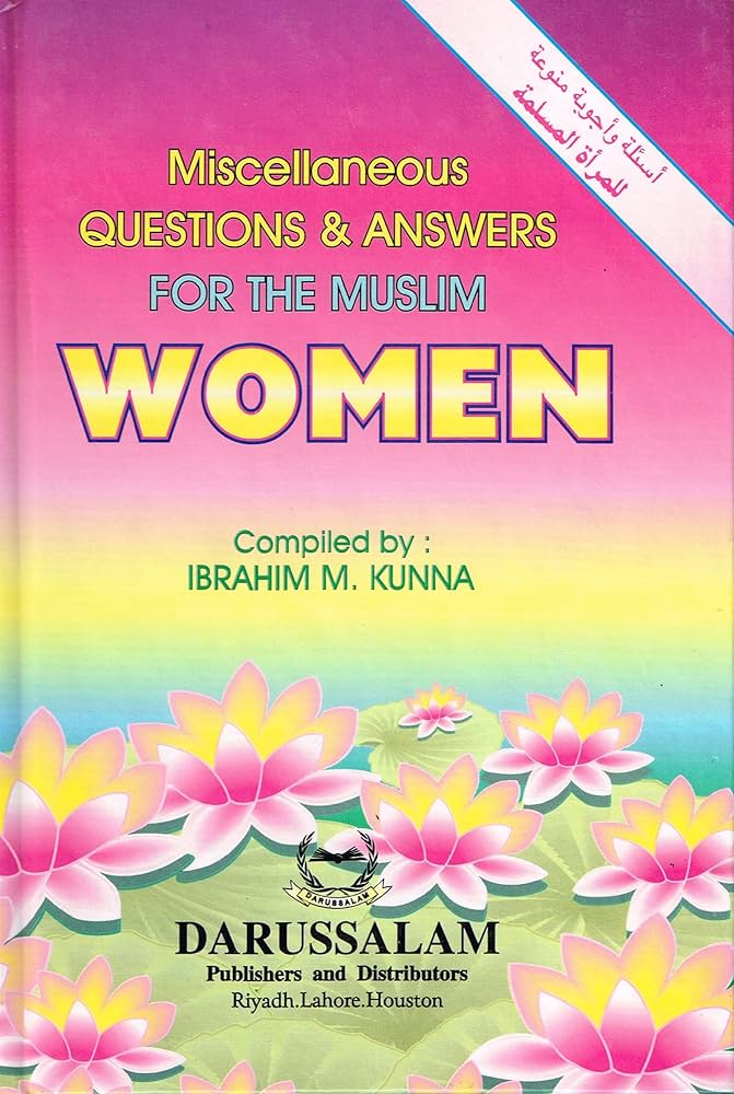 Miscellaneous Questions and Answers for the Muslim Women