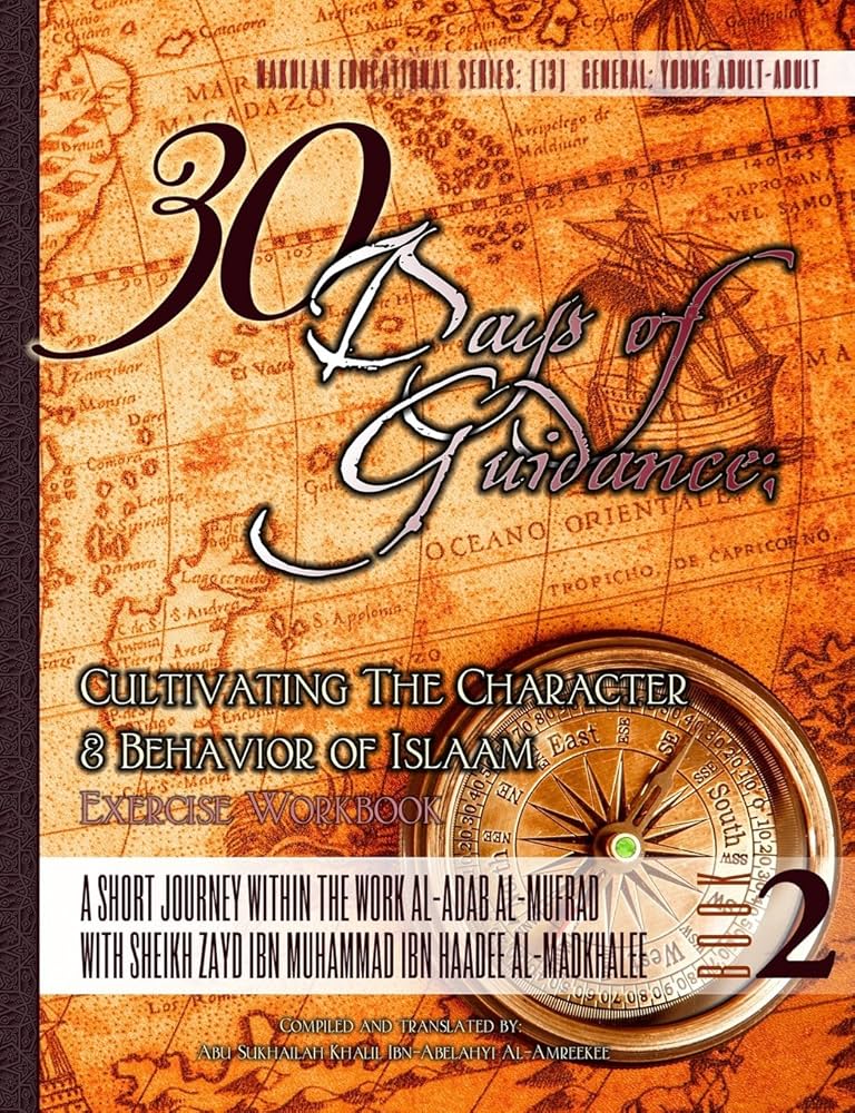 30 Days of Guidance Cultivating the Character and Behavior of Islam Exercise Workbook