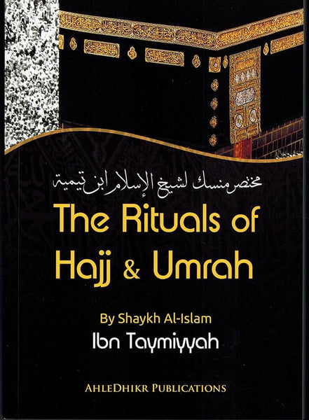 The Rituals of Hajj and Umrah