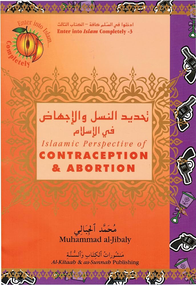 Islaamic Perspective of Contraception and Abortion