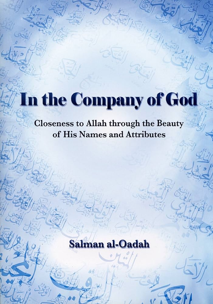 In the Company of God-Closeness to Allah through the Beauty...