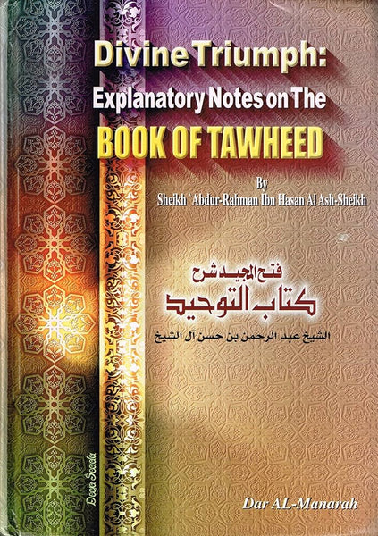 Divine Triumph Explanatory Notes on the Book of Tawheed