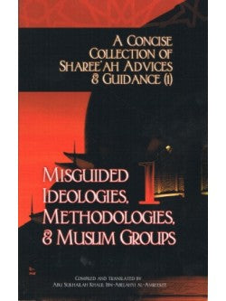 A Concise Collection of... Misguided Ideologies, Methodologies, & Muslim Groups