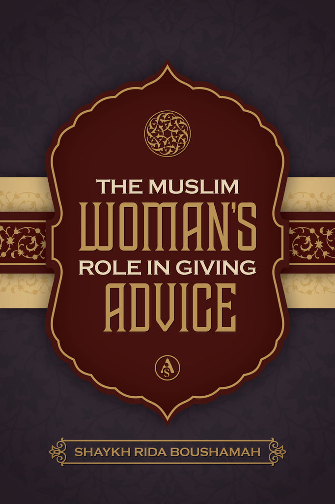 The Muslim Woman's Role in Giving Advice