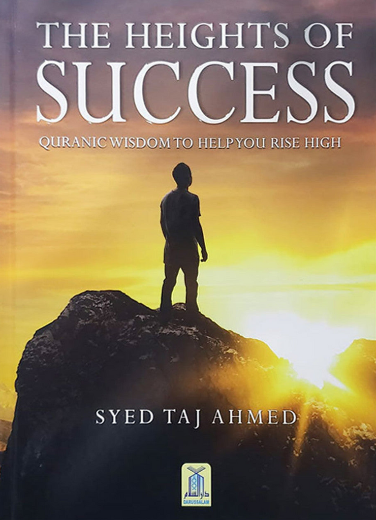 The Heights of Success Quranic Wisdom To Help You Rise High