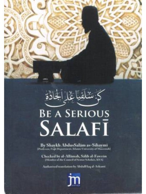 Be A Serious Salafi