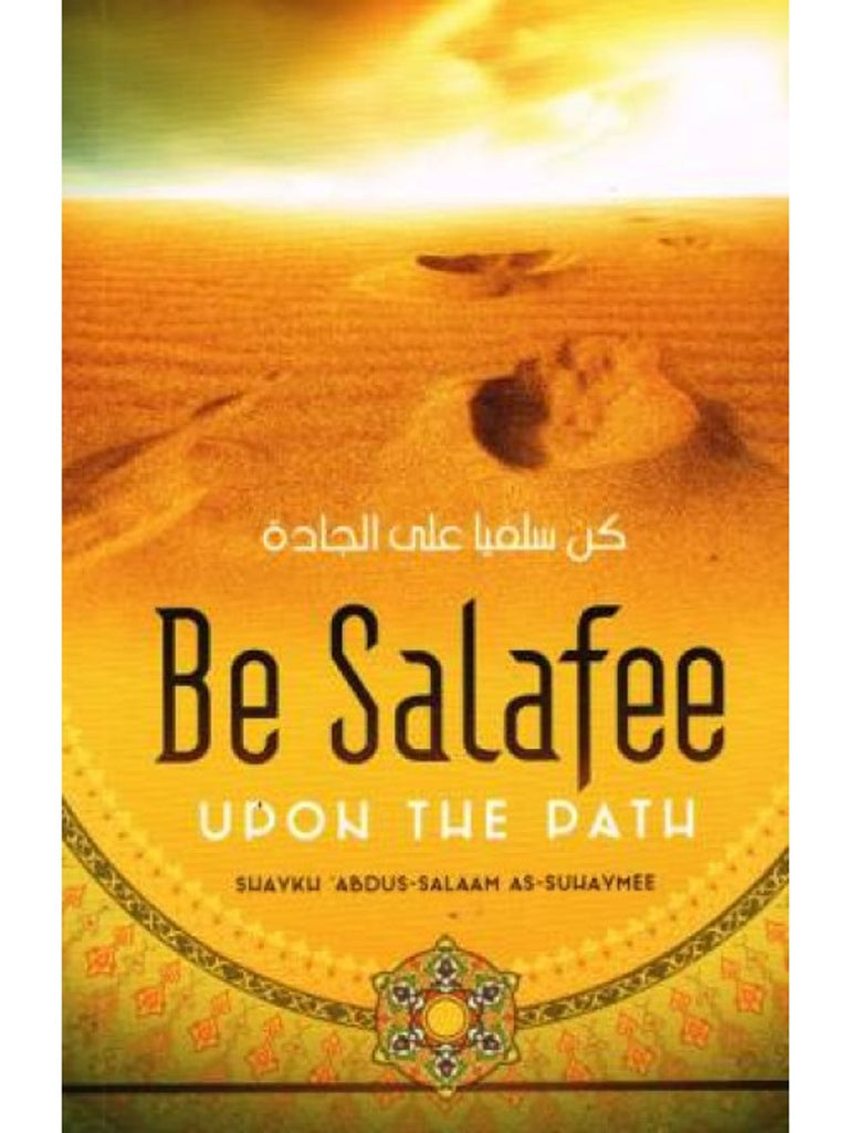 Be Salafee Upon the Path