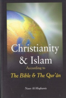 Christianity & Islam According to The Bible & The Quran