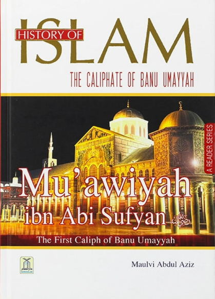 History of Islam Muawiyah ibn Abi Sufyan