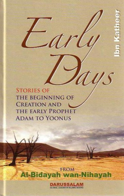 Al Bidayah wa Nihaya Early Days The Beginning of Creation Volume 1