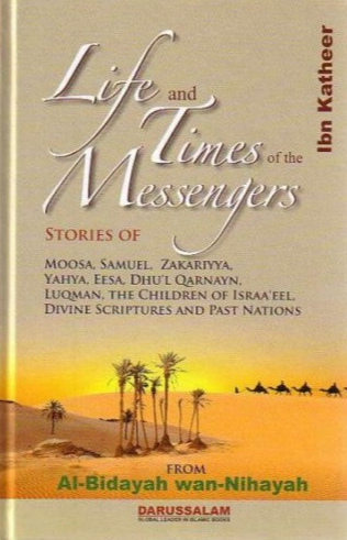 Al Bidayah wa Nihaya Life and Times of the Messengers Volume 2