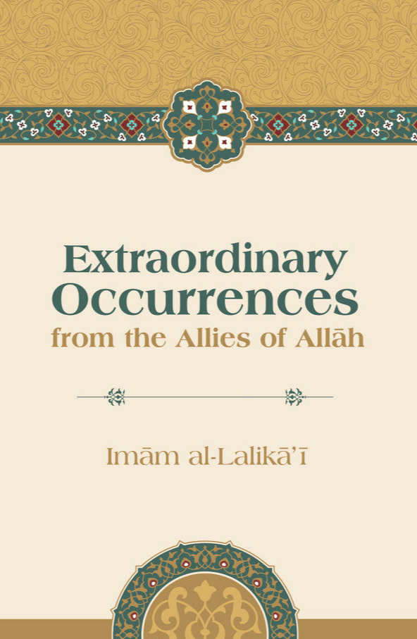 Extraordinary Occurrences from the Allies of Allah