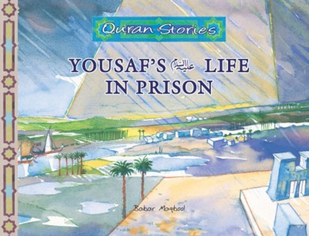 Quran Stories Yousaf's Life In Prison