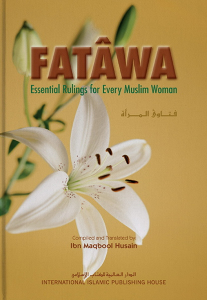 Fataawa Essential Rulings for Every Muslim Woman