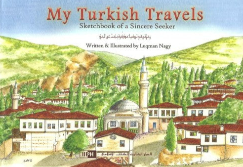 My Turkish Travels Sketchbook of a Sincere Seeker