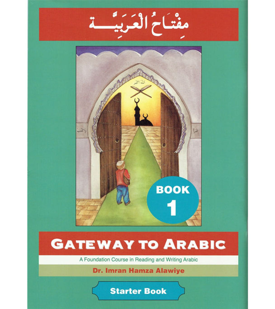 Gateway to Arabic Book 1 by Dr Imran Alawiye - Anglo Arabic ...