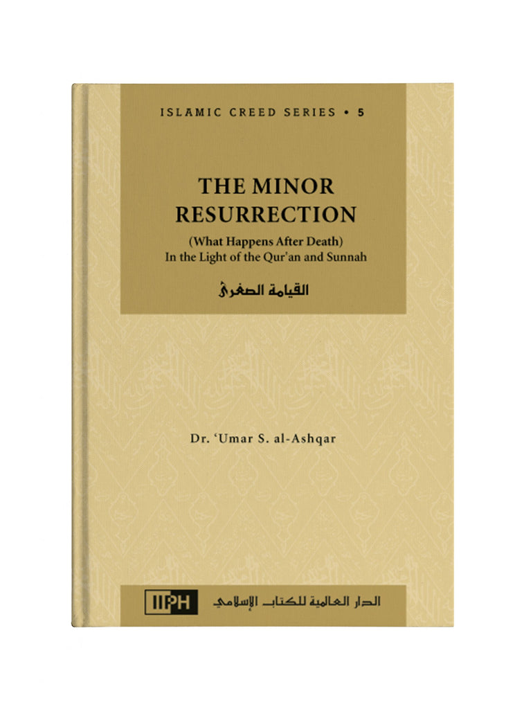 Islamic Creed Series 5: The Minor Resurrection (What Happens After Death)