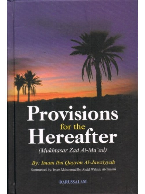 Provisions for the Hereafter Mukhtasar Zad Al-Ma'ad