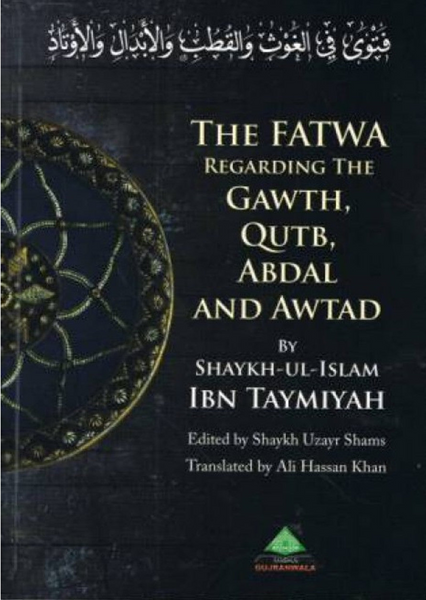 The Fatwa Regarding the Gawth, Qutb, Abdal, and Awtad