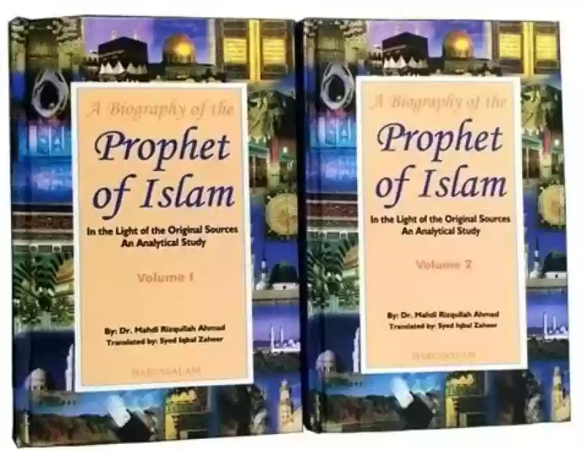 A Biography of the Prophet of Islam In the Light of the Original Sources An Analytical Study 2 Volumes Set