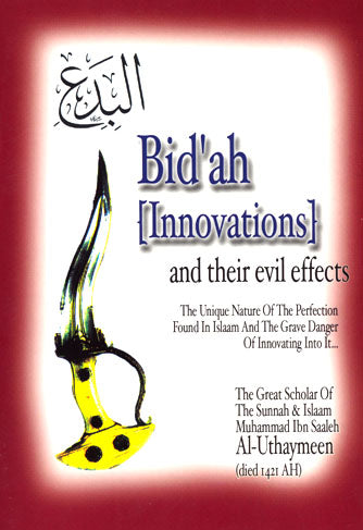 Bidah {Innovations} and their evil effects