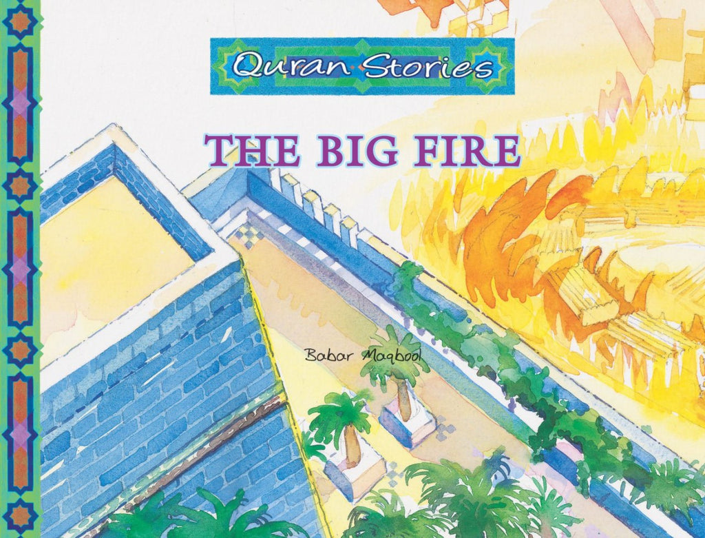 Quran Stories The Big Fire