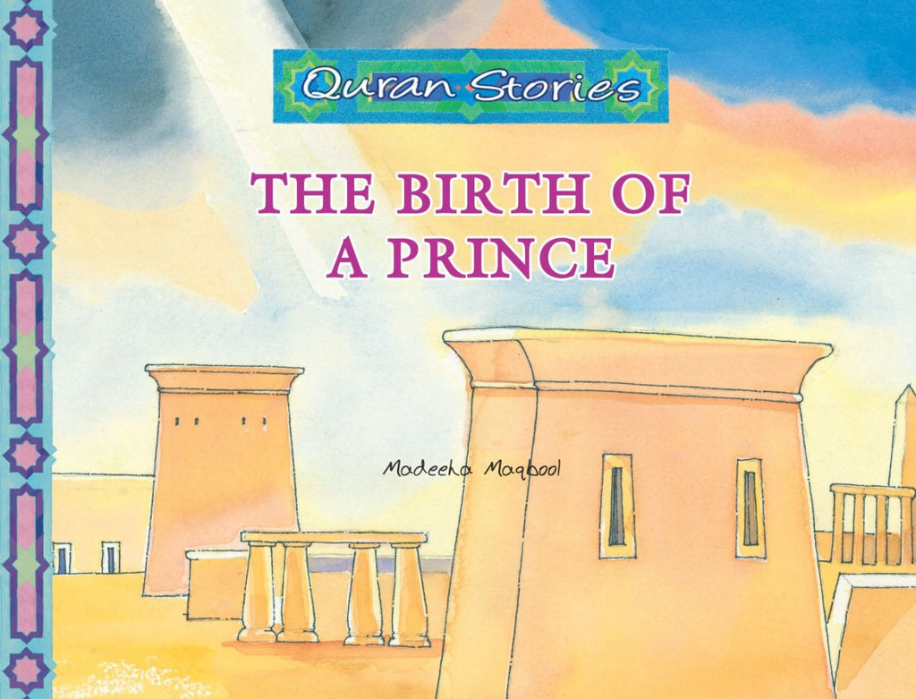 Quran Stories The Birth of A Prince