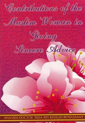 Contributions of the Muslim Woman in Giving Sincere Advice