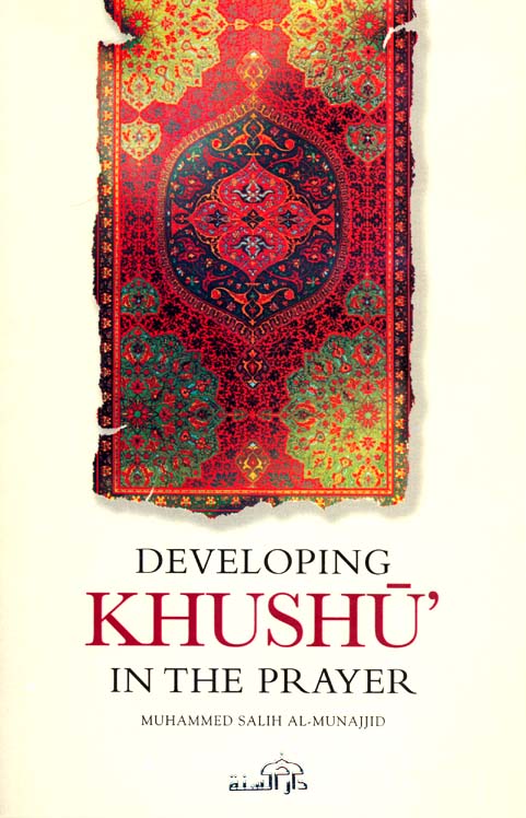 Developing Khushu in the Prayer