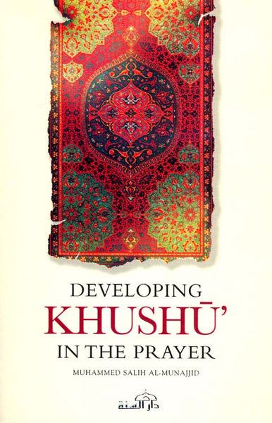 Developing Khushu in the Prayer