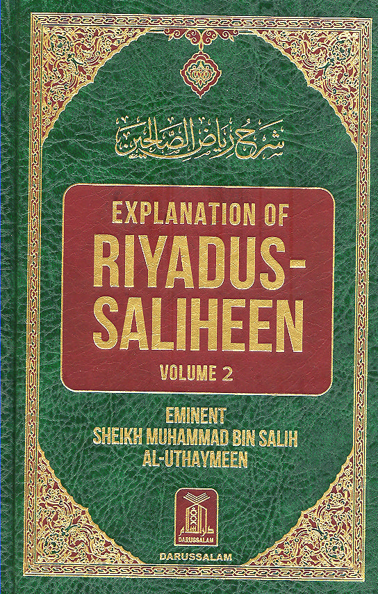 Explanation of Riyadus Saliheen Eminet Sheikh Muhammad Bin Salih Al Uthaymeen Volumes 1 and 2