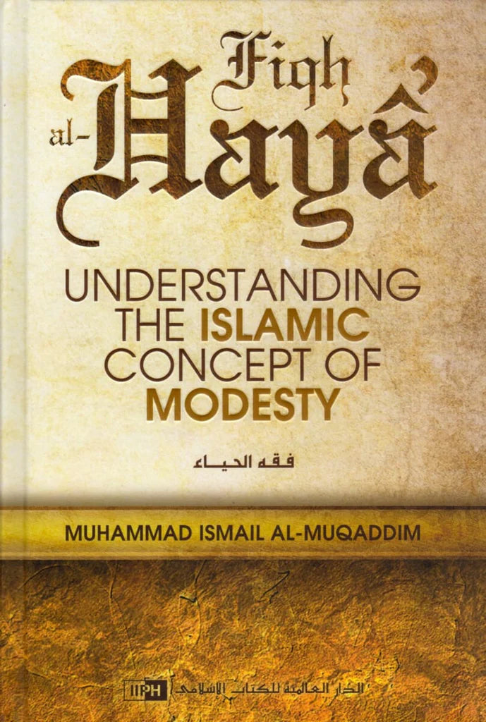 Fiqh Al-Haya Understanding the islamic concept of Modesty – HalalcoStore