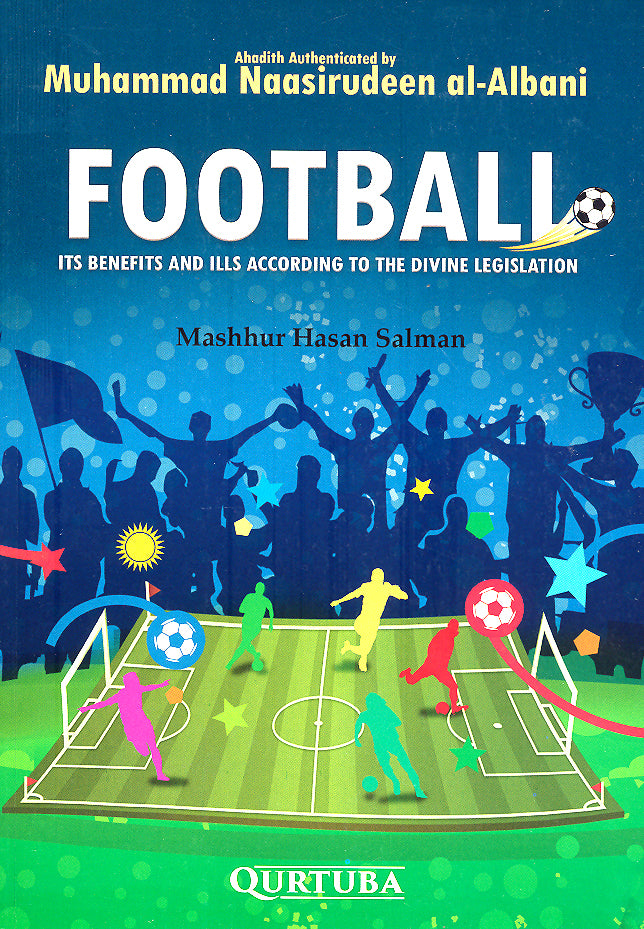 Football Its Benefits and Ills According to the Divine Legislation