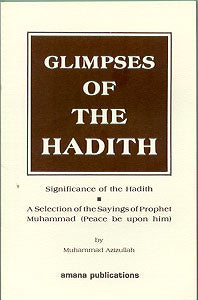 Glimpses of the Hadith : Significance of the Hadith