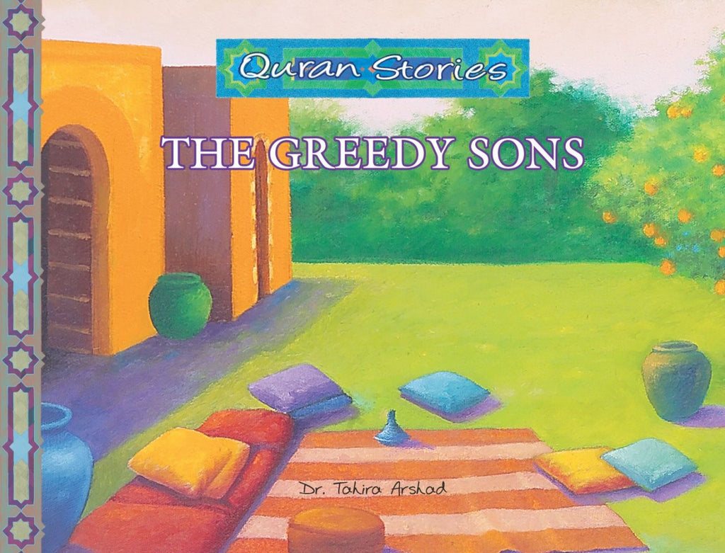 Quran Stories The Greedy Sons