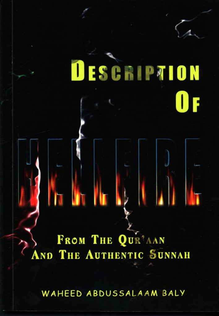 Description of Hellfire - From the Quraan and the Authentic Sunnah