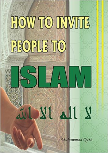 How To Invite People To Islam