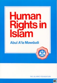 Human Rights in Islam (Mawlana Abul A'la Mawdudi)