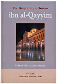 The Biography of Imaam ibn Al Qayyim