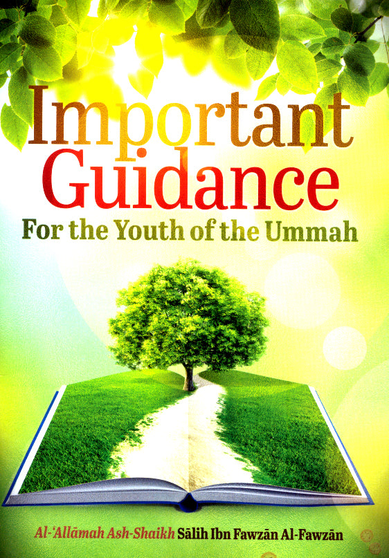 Important Guidance For the Youth of Ummah