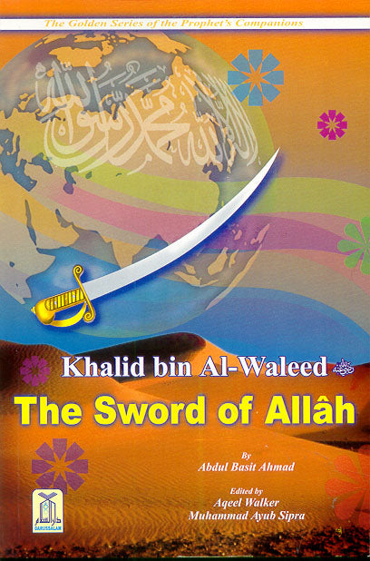 Khalid Bin Al Waleed The Sword Of Allah